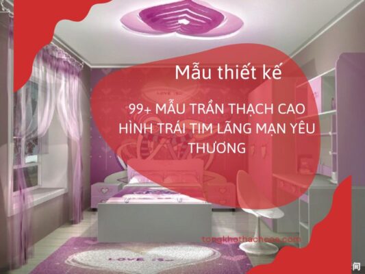 mẫu Trần Thạch Cao hình trái tim lãng mạn