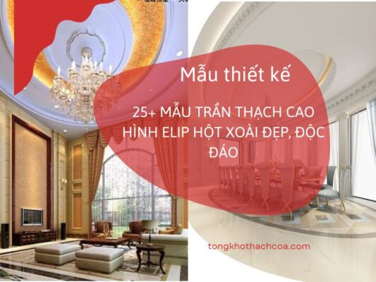 mẫu thiết kế trần thạch cao hình elip hột xoài đẹp