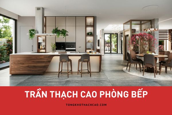 mẫu trần thạch cao phòng bếp đẹp 2024