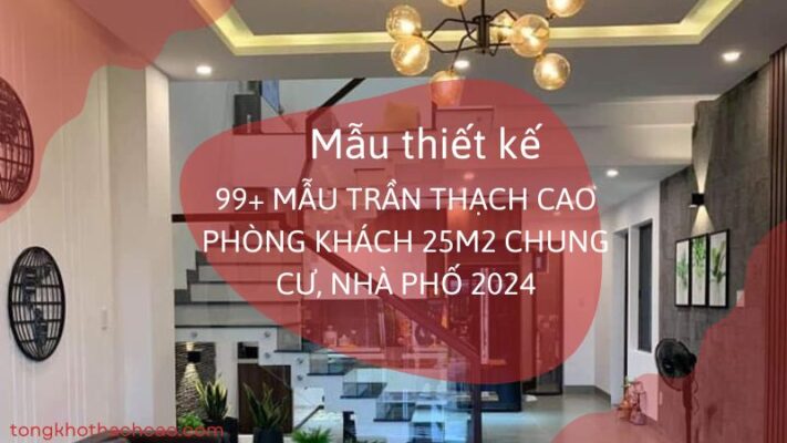 thiết kế trần thạch cao phòng khách 20m5 đẹp hiện đại