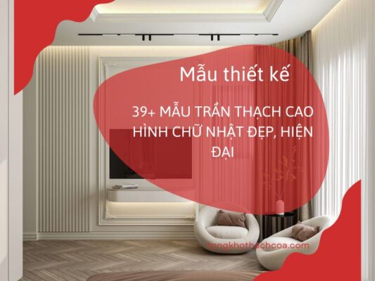 mẫu trần thạch cao hình chữ nhật đẹp, hiện đại