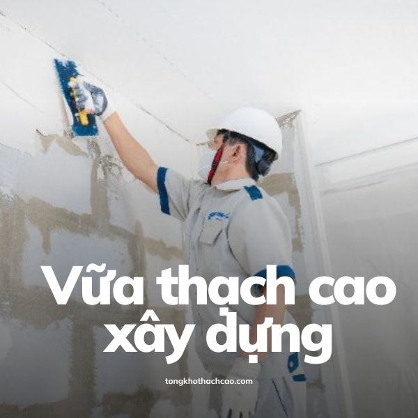 Vữa thạch cao xây dựng