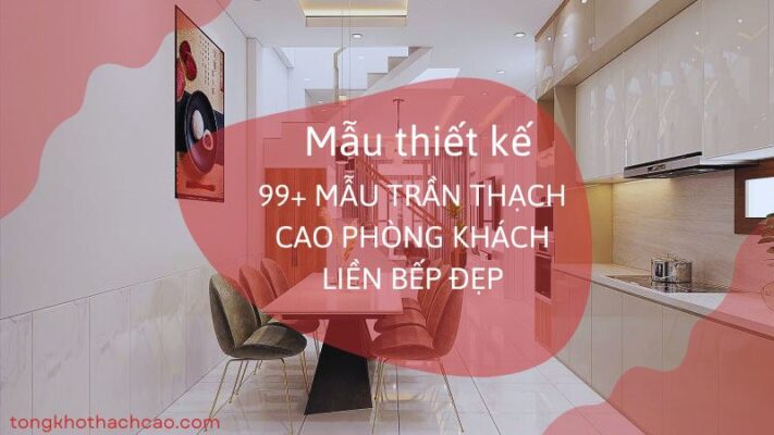 mẫu trần thạch cao phòng khách liền bếp đẹp